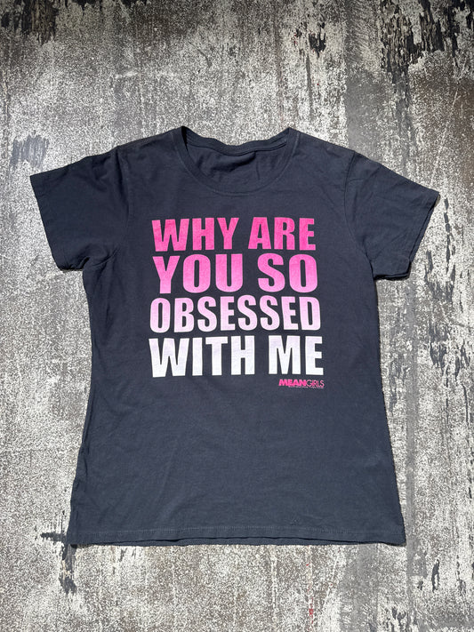 (L) Why Are You So Obsessed With Me Tee