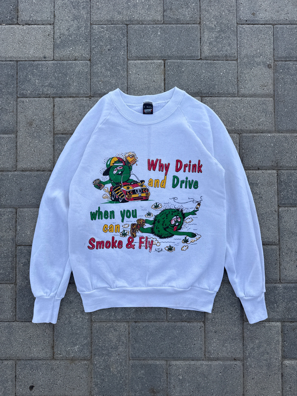 (S) Vintage 1993 Why Drink and Drive, When you can Smoke & Fly Sweatshirt